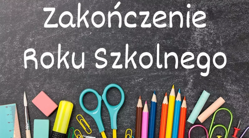 Zakończenie roku szkolnego 2025/2026